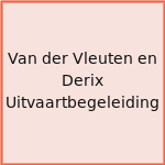 Van der Vleuten en Derix Uitvaartbegeleiding